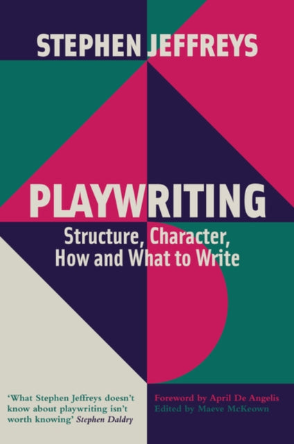 Playwriting : Structure, Character, How and What to Write - 9781848427907