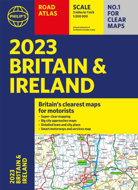 2023 Philip's Road Atlas Britain and Ireland : (A4 Paperback) - 9781849076081