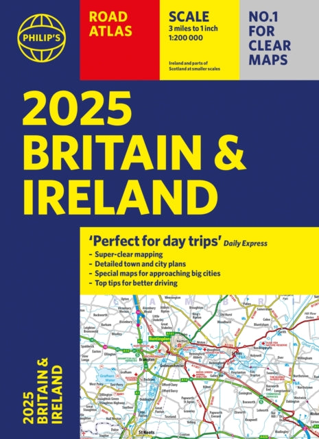 2025 Philip's Road Atlas Britain and Ireland : (A4 Paperback) - 9781849076678