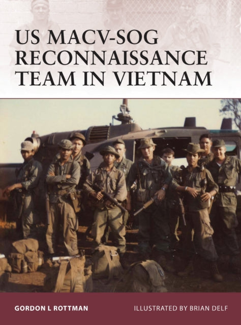 US MACV-SOG Reconnaissance Team in Vietnam - 9781849085137