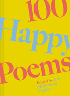100 Happy Poems : To raise your spirits every day Volume 1 - 9781849948869