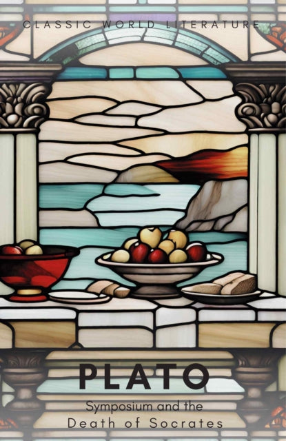 Symposium and The Death of Socrates - 9781853264795