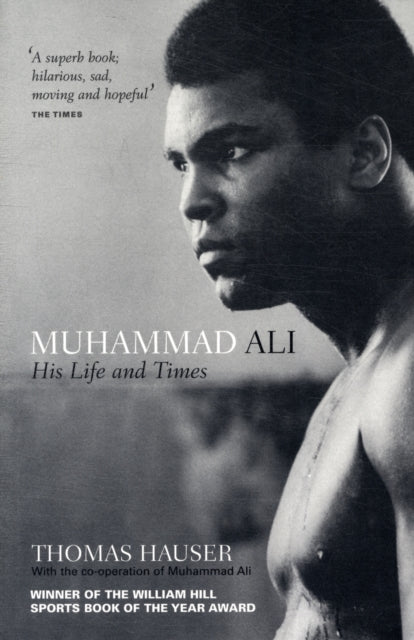 Muhammad Ali : His Life and Times - 9781907554803