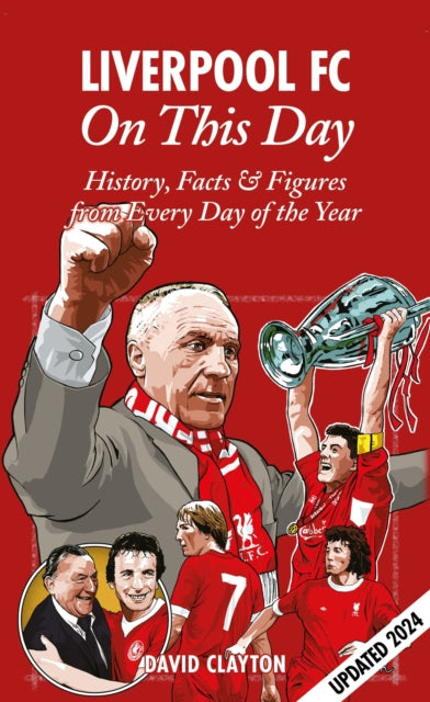 Liverpool FC On This Day : History, Facts & Figures from Every Day of the Year - 9781908051059