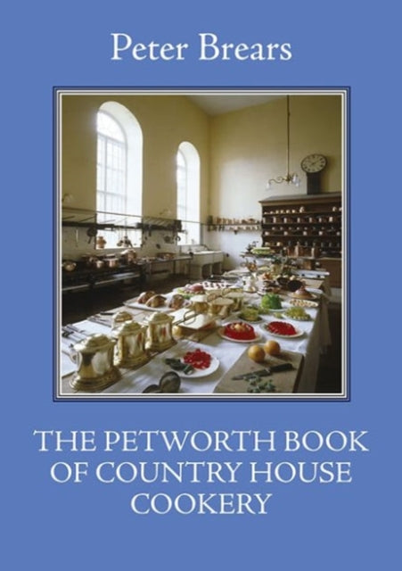 The Petworth Book of Country House Cooking - 9781909248434