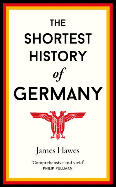 The Shortest History of Germany : 2 - 9781910400739