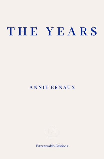 The Years – WINNER OF THE 2022 NOBEL PRIZE IN LITERATURE - 9781910695784