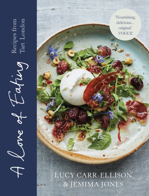 A Love of Eating : Recipes from Tart London - 9781910931578