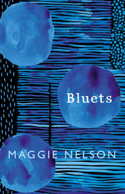Bluets : AS SEEN ON BBC2’S BETWEEN THE COVERS - 9781911214526