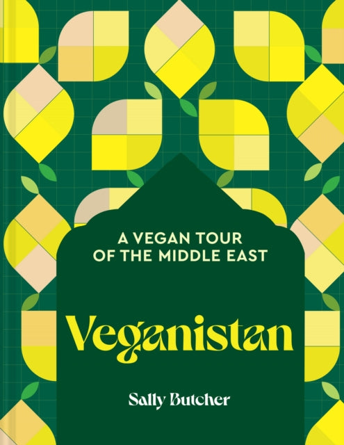 Veganistan : A Vegan Tour of the Middle East - 9781911682745