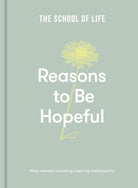 Reasons to be Hopeful : what remains consoling, inspiring and beautiful - 9781912891894