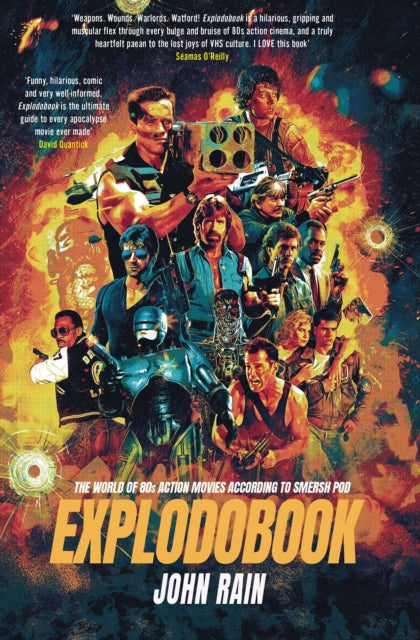 Explodobook : The World of 80s Action Movies According to Smersh Pod - 9781913538187