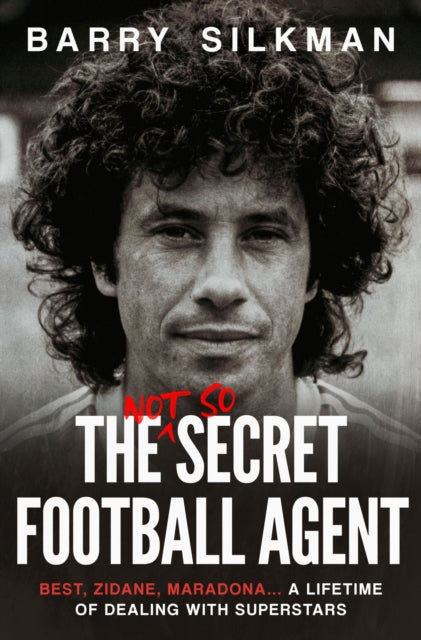 The Not So Secret Football Agent - 9781914197734