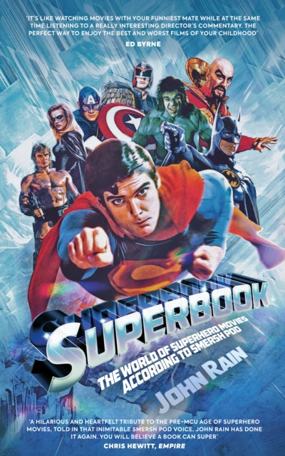 Superbook : The World of Superhero Movies According to Smersh Pod - 9781915359131