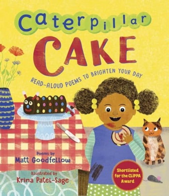 Caterpillar Cake : Read-Aloud Poems to Brighten Your Day - 9781915659392