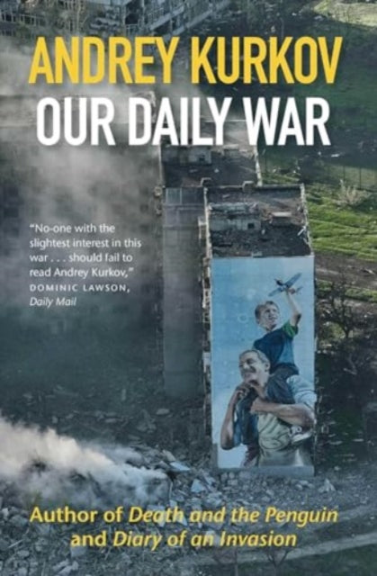 Our Daily War : The powerful, deeply personal sequel to Diary of an Invasion - 9781916788688