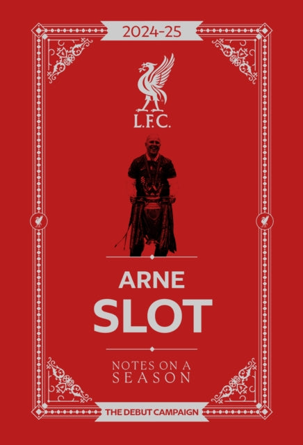 Arne Slot - Notes on a Season - 9781916811492