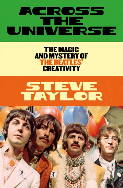 Across the Universe : The Magic and Mystery of the Beatles’ Creativity