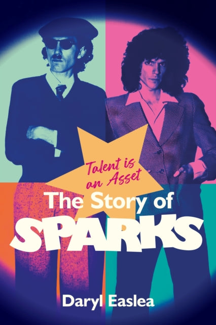 Talent is an Asset : The Story Of Sparks