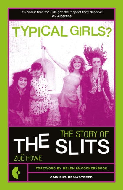 Typical Girls? : The Story of the Slits