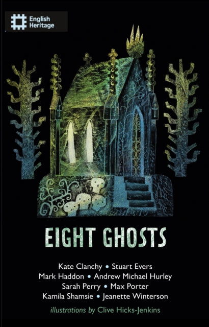 Eight Ghosts : The English Heritage Book of New Ghost Stories