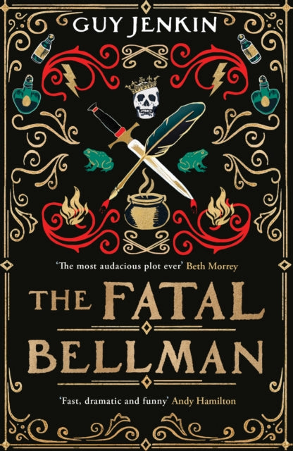 The Fatal Bellman : The second novel by the multi BAFTA, RTS and Emmy award-winning writer of Outnumbered
