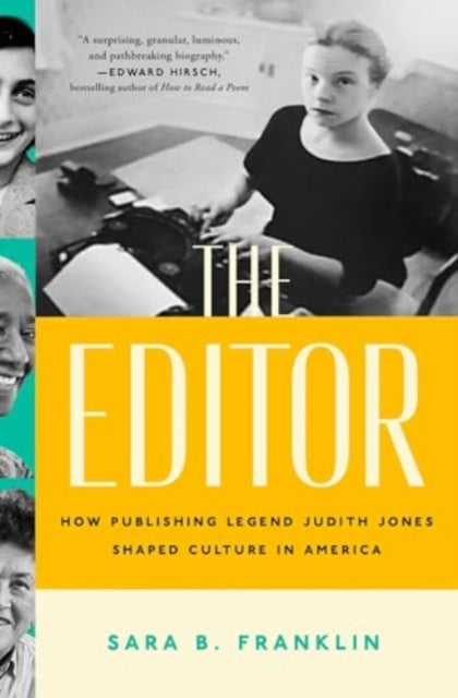 The Editor : How Publishing Legend Judith Jones Shaped Culture in America - 9781982134341