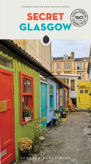 Secret Glasgow : A guide to the unusual and unfamiliar - 9782361953577