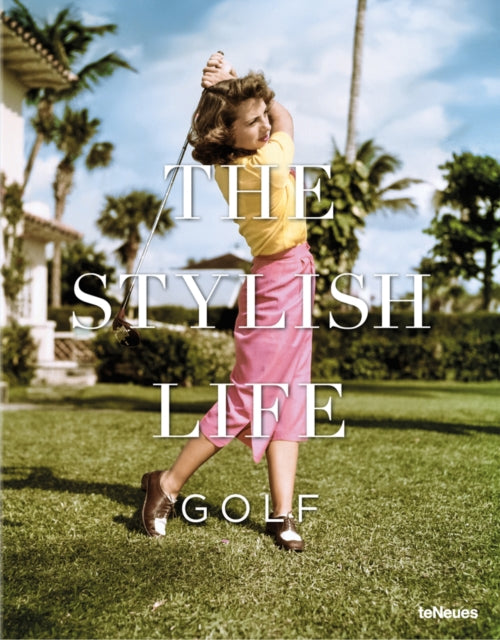 The Stylish Life: Golf - 9783832732288