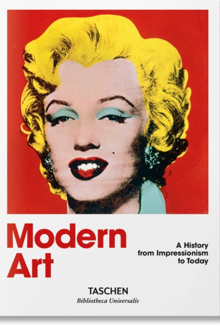 Modern Art. A History from Impressionism to Today - 9783836555395