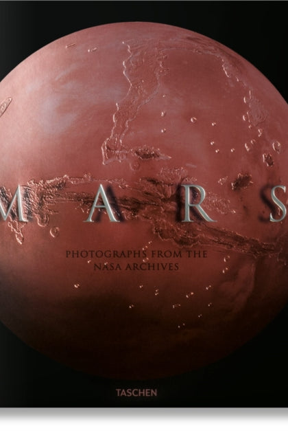 Mars. Photographs from the NASA Archives - 9783836586467