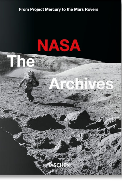 The NASA Archives. 45th Ed. - 9783836588089