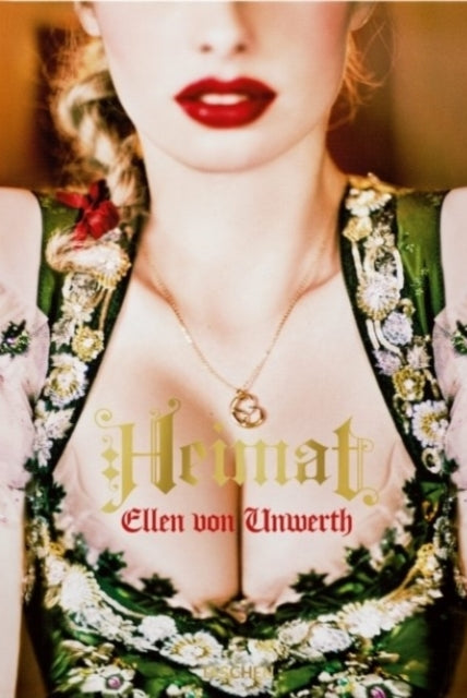 Ellen von Unwerth. Heimat - 9783836599184