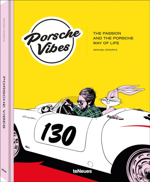 Porsche Vibes : The Passion and the Porsche Way of Life - 9783961715749