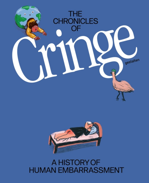 The Chronicles of Cringe : A History of Human Embarrassment