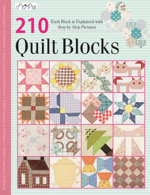 210 Traditional Quilt Blocks : Each Block is Explained with Step-by-Step Pictures - 9786057834232