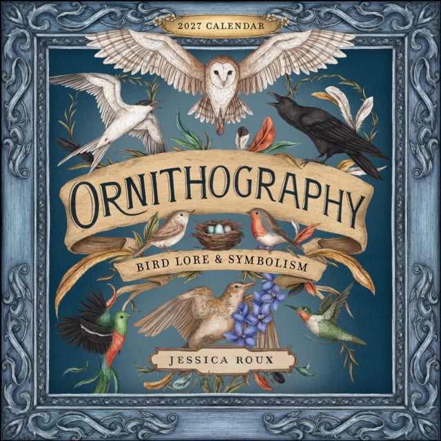 Ornithography 2027 Wall Calendar : Bird Lore & Symbolism