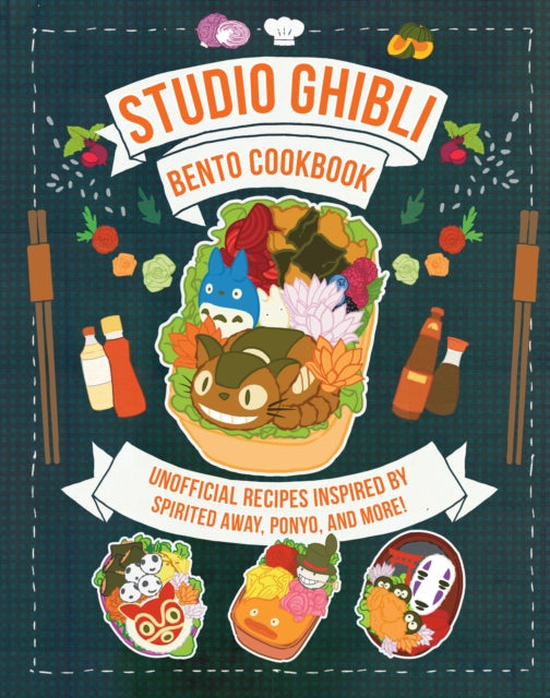 Studio Ghibli Bento Cookbook : Unofficial Recipes Inspired by Spirited Away, Ponyo, and More! - 9798886636215