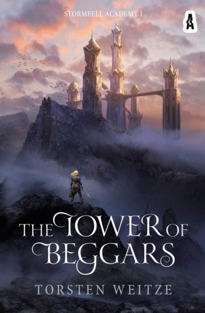 The Tower of Beggars : Stormfell Academy Book One