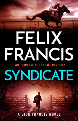 Syndicate : The breakneck new novel from the master of the racing thriller, front cover