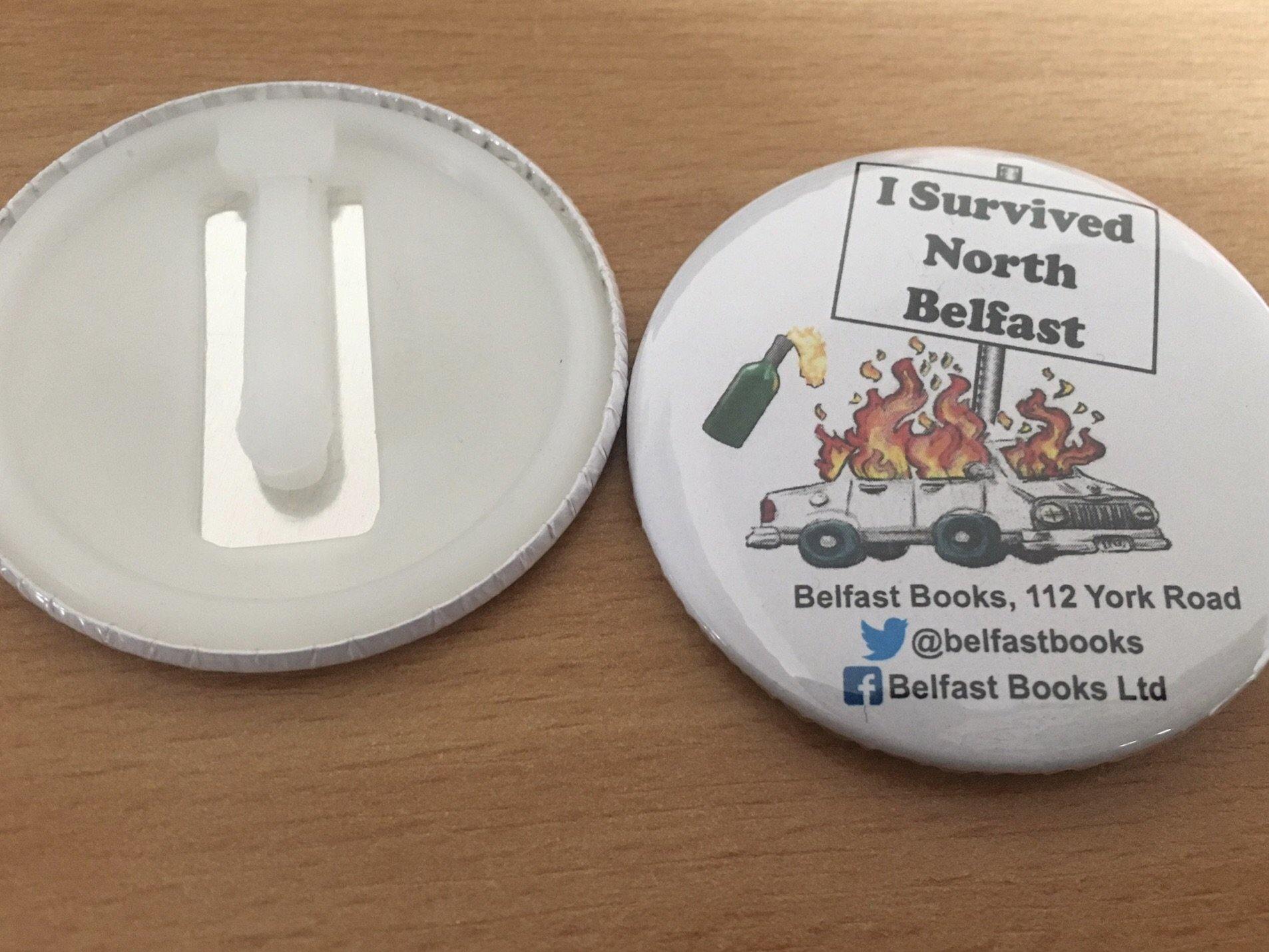 ‘I Survived North Belfast’ South Belfast and Gentrified Areas of East Belfast Clip-on Badge ***FREE U.K. DELIVERY*** - Belfast Books