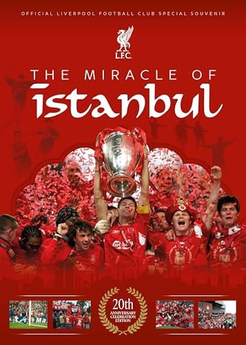 The Miracle Of Istanbul : 20th anniversary celebration Liverpool FC magazine, front cover