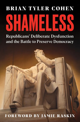 Shameless : Republicans' Deliberate Dysfunction and the Battle to Preserve Democracy, front cover