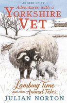 Adventures with a Yorkshire Vet: Lambing Time and Other Animal Tales : Snowy animal stories, the perfect Christmas present for 8+ readers, front cover