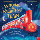 Welcome to the Night-Time Train : Jump aboard for a sleepy bedtime ride, front cover