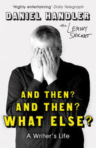 And Then? And Then? What Else? : A Writer's Life, front cover