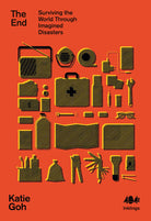 The End : Surviving the World Through Imagined Disasters, front cover
