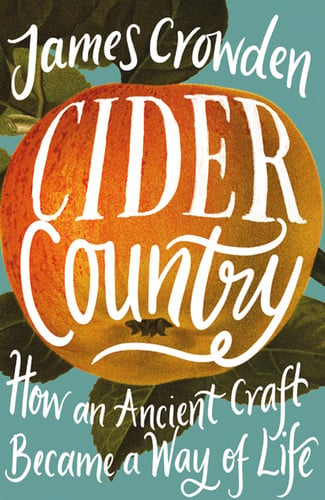 Cider Country : How an Ancient Craft Became a Way of Life, front cover