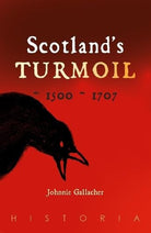 Scotland's Turmoil : 1500-1707, front cover