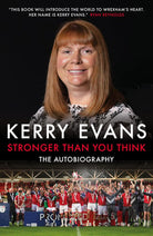 Stronger Than You Think : Kerry Evans - The Autobiography, front cover
